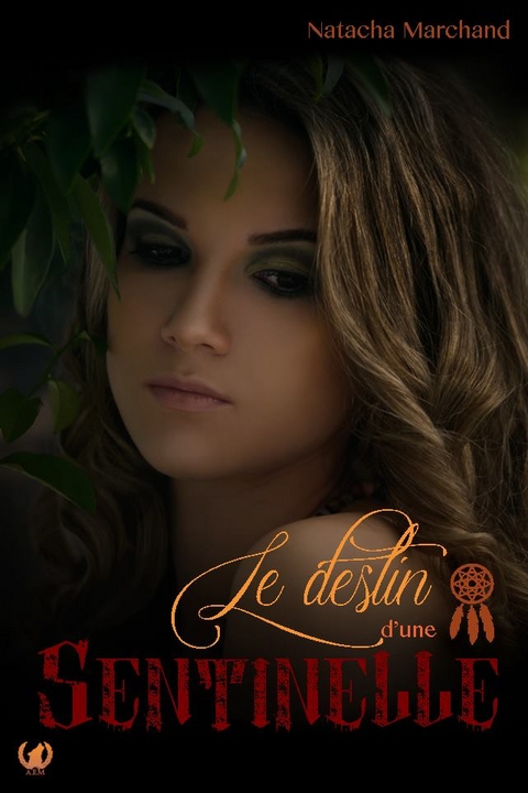 Le destin d'une sentinelle - Tome 1 - Natacha Marchand