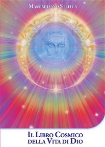 Il Libro Cosmico della Vita di Dio - Massimiliano Steffen
