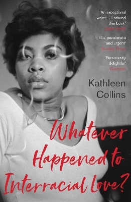 Whatever Happened to Interracial Love? - Kathleen Collins