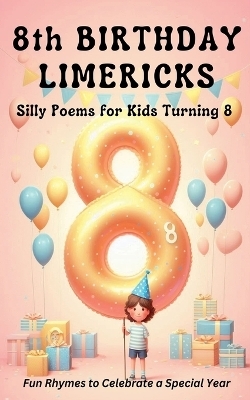8th Birthday Limericks - Just Limericks