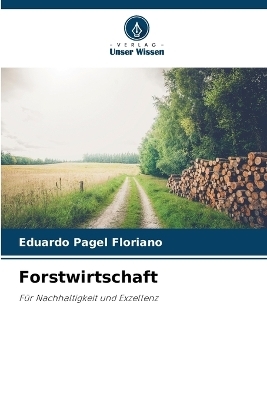 Forstwirtschaft - Eduardo Pagel Floriano