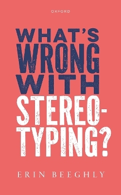 What's Wrong with Stereotyping?