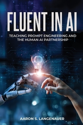 Fluent in AI - Aaron S Langenauer