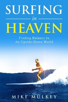 Surfing in Heaven -  Mulkey