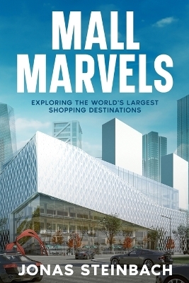 Mall Marvels - Jonas Steinbach