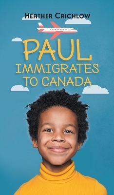 Paul Immigrates to Canada - Heather Crichlow