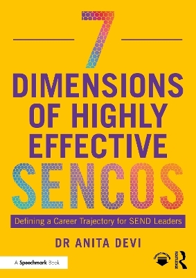 7 Dimensions of Highly Effective SENCOs - Anita Devi