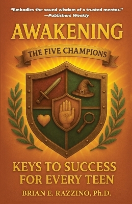 Awakening the Five Champions - Brian E Razzino