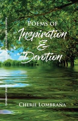 Poems of Inspiration & Devotion - Cherie Lombra&ntilde;a