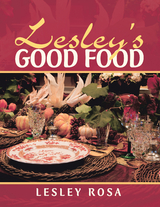 Lesley&rsquo;S Good Food - Lesley Rosa