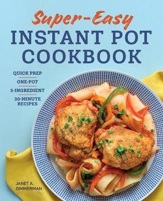 Super Easy Instant Pot Cookbook