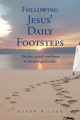 Following Jesus' Daily Footsteps - Karen Miller