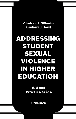 Addressing Student Sexual Violence in Higher Education
