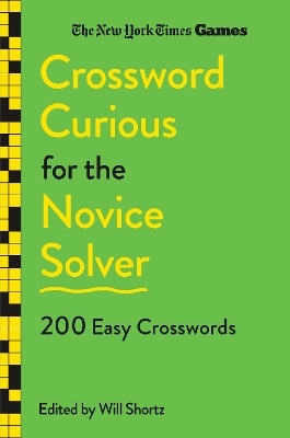New York Times Games Crossword Curious for the Novice Solver - Will Shortz