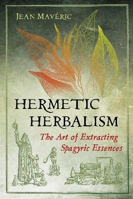 Hermetic Herbalism - Jean Mav&eacute;ric