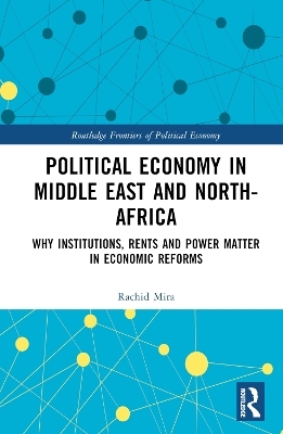 Political Economy in the Middle East and North Africa - Rachid Mira