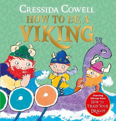 How to be a Viking - Cressida Cowell