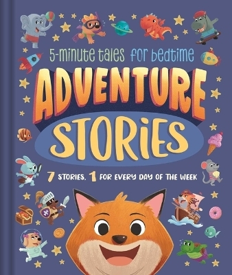 Adventure Stories: 5-Minute Tales for Bedtime -  Igloobooks
