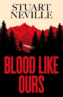 Blood Like Ours - Stuart Neville
