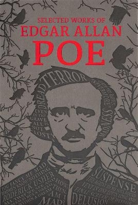 The Selected Works of Edgar Allan Poe - Edgar Allan Poe