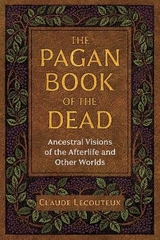 The Pagan Book of the Dead - Claude Lecouteux