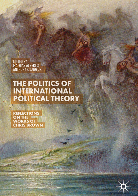 The Politics of International Political Theory - 
