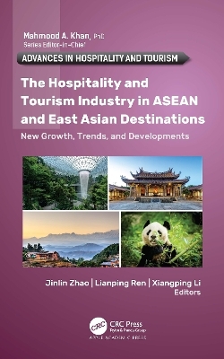 The Hospitality and Tourism Industry in ASEAN and East Asian Destinations - 