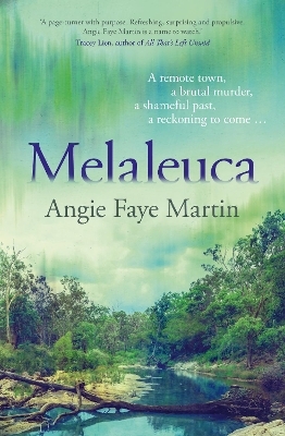 Melaleuca: THE debut of 2025. A gripping Australian outback crime thriller where a murder in the present leads to a long-buried injustice. For read - Angie Faye Martin