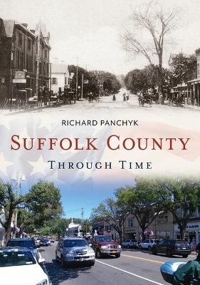 Suffolk County Through Time - Richard Panchyk