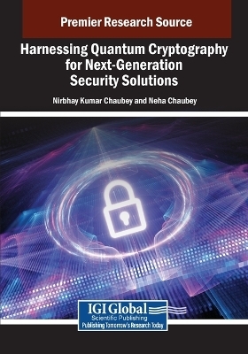 Harnessing Quantum Cryptography for Next-Generation Security Solutions - 