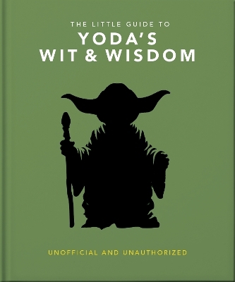 The Little Guide to Yoda's Wit and Wisdom -  Oh