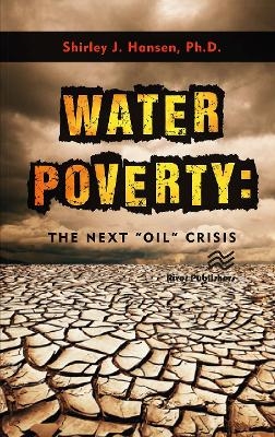 Water Poverty - Shirley J. Hansen