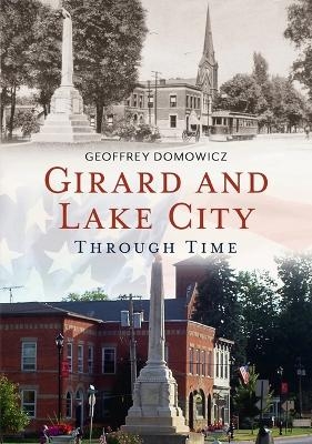 Girard and Lake City Through Time