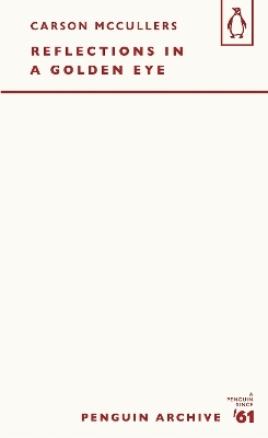 Reflections in a Golden Eye - Carson McCullers