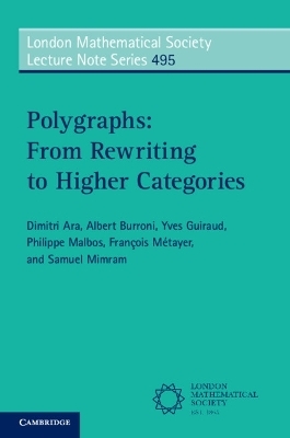 Polygraphs: From Rewriting to Higher Categories - Dimitri Ara, Albert Burroni, Yves Guiraud, Philippe Malbos, Fran&ccedil;ois M&eacute;tayer