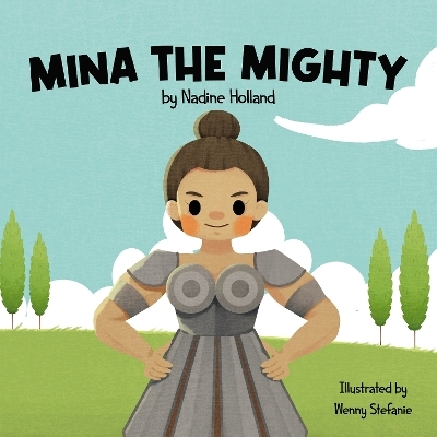 Mina the Mighty - Nadine Holland