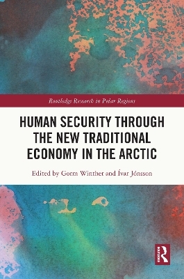 Human Security through the New Traditional Economy in the Arctic - 