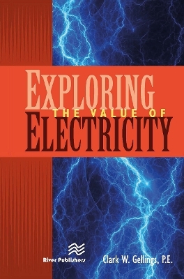 Exploring the Value of Electricity - P.E. Gellings