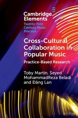 Cross-Cultural Collaboration in Popular Music - Toby Martin, Seyed Mohammadreza Beladi, Đăng Lan