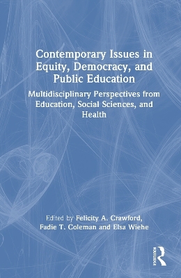 Contemporary Issues in Equity, Democracy, and Public Education