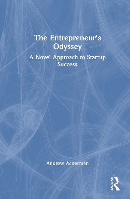 The Entrepreneur's Odyssey - Andrew Ackerman