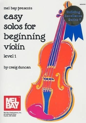 Easy Solos For Beginning Violin, Level 1 - Craig Duncan