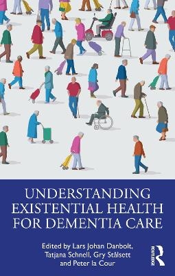 Understanding Existential Health for Dementia Care - 