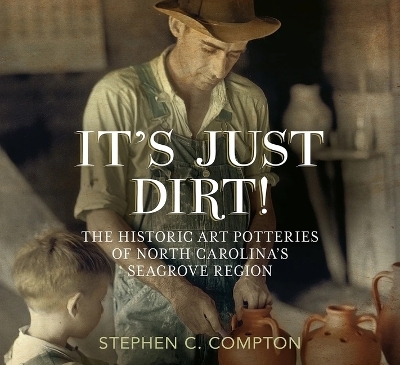 It’S Just Dirt! - Stephen C. Compton