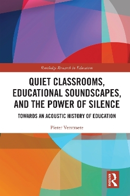 Quiet Classrooms, Educational Soundscapes, and the Power of Silence - Pieter Verstraete