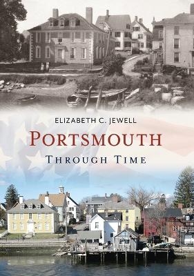 Portsmouth Through Time - Elizabeth C. Jewell