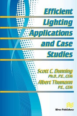 Efficient Lighting Applications and Case Studies - Scott C. Dunning, Albert Thumann