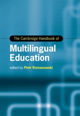 The Cambridge Handbook of Multilingual Education - 