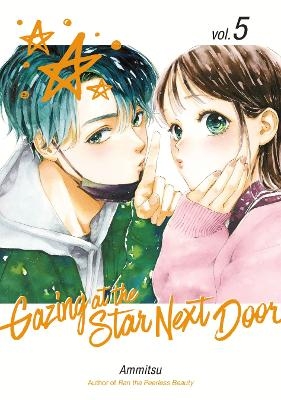 Gazing at the Star Next Door 5 -  Ammitsu