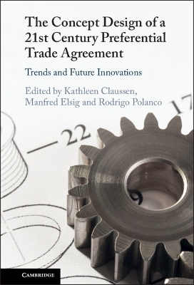 The Concept Design of a Twenty-First Century Preferential Trade Agreement - 